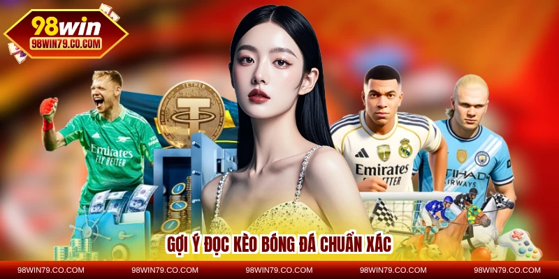 Gợi ý đọc kèo bóng đá chuẩn xác